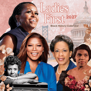 Ladies First Black History 2027 Wall Calendar