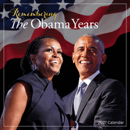 Obama Years 2027 Wall Calendar